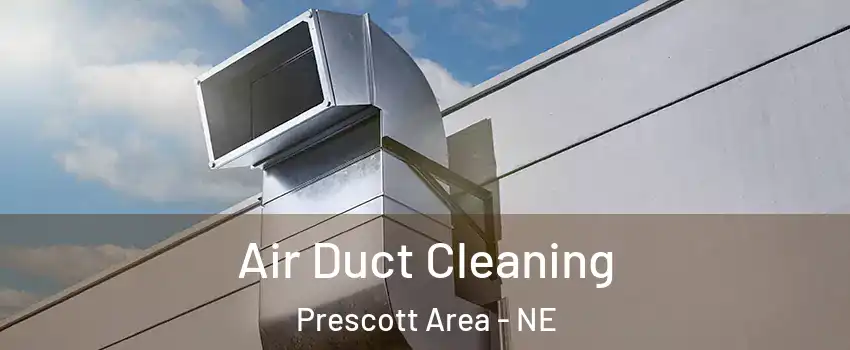Air Duct Cleaning Prescott Area - NE