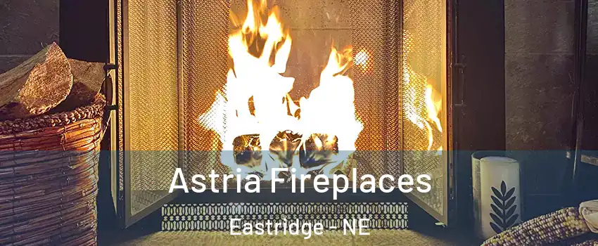 Astria Fireplaces Eastridge - NE