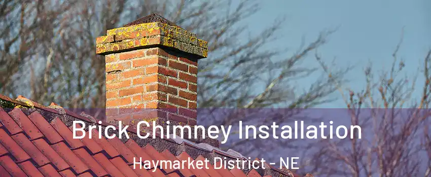Brick Chimney Installation Haymarket District - NE