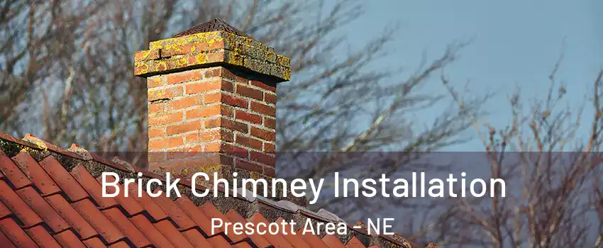 Brick Chimney Installation Prescott Area - NE