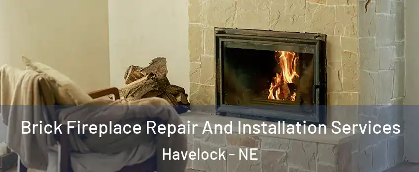 Brick Fireplace Repair And Installation Services Havelock - NE