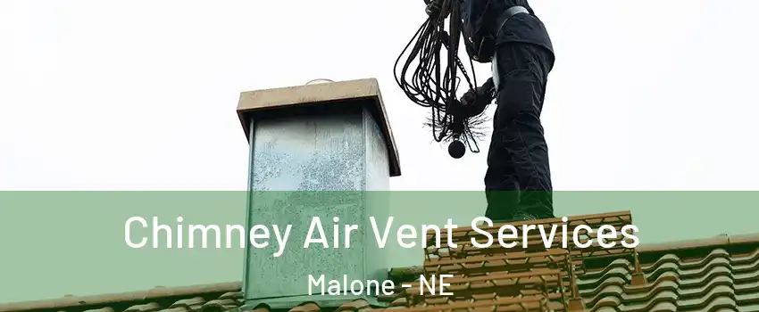 Chimney Air Vent Services Malone - NE