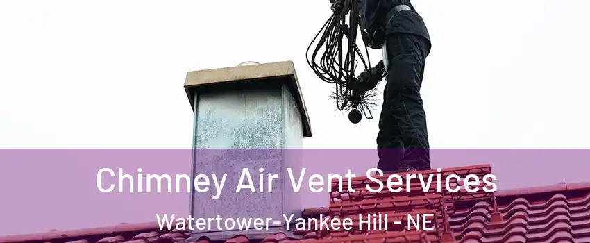 Chimney Air Vent Services Watertower-Yankee Hill - NE