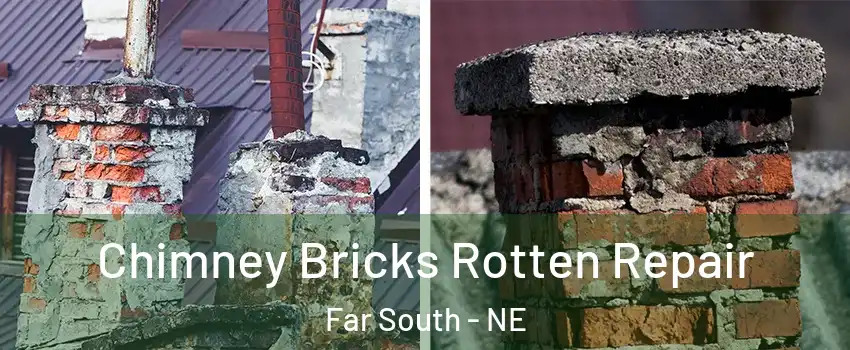 Chimney Bricks Rotten Repair Far South - NE