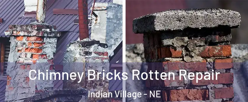 Chimney Bricks Rotten Repair Indian Village - NE