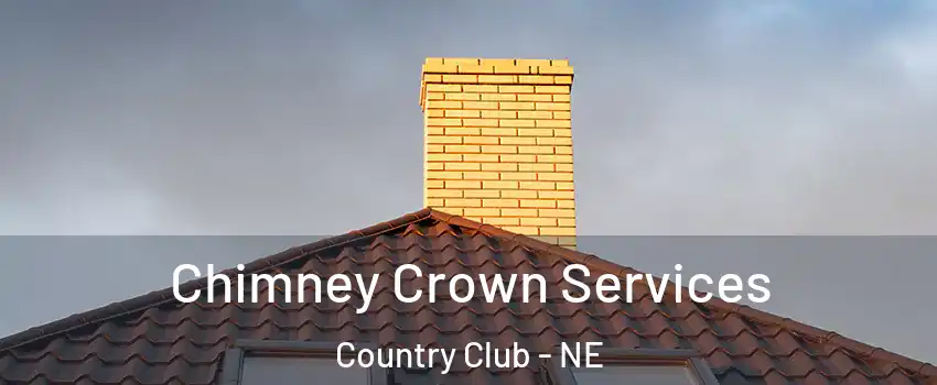 Chimney Crown Services Country Club - NE