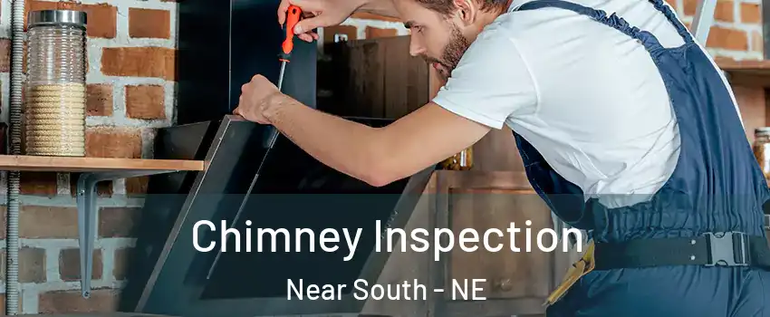 Chimney Inspection Near South - NE