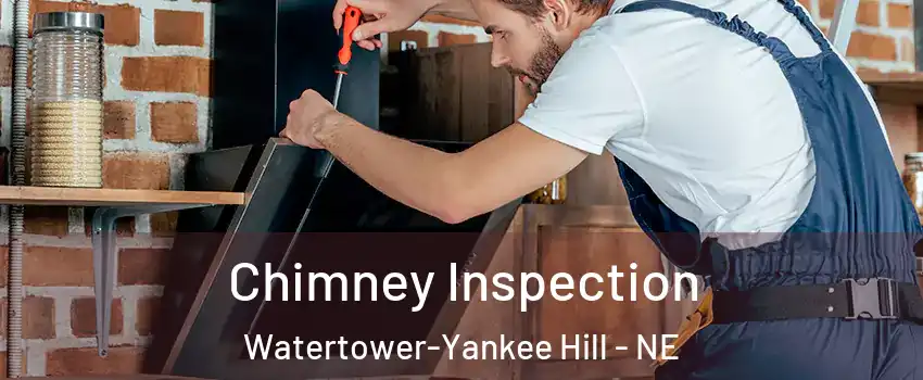 Chimney Inspection Watertower-Yankee Hill - NE