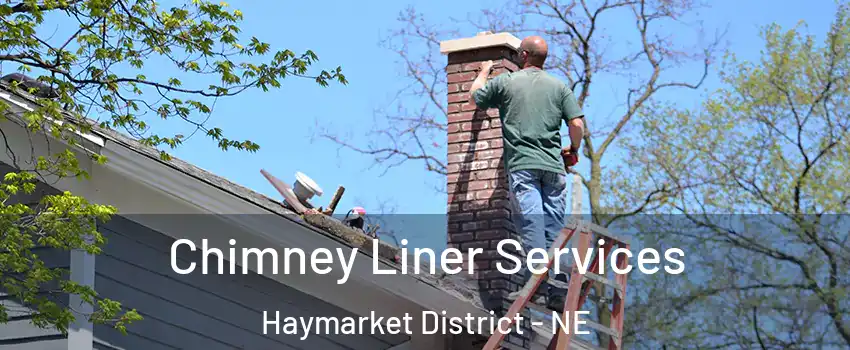 Chimney Liner Services Haymarket District - NE