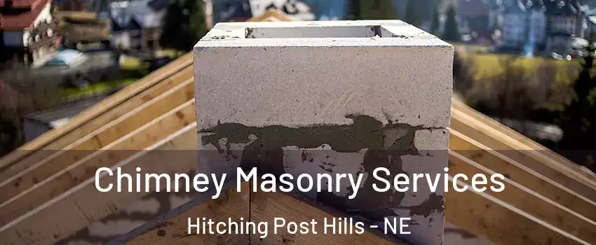 Chimney Masonry Services Hitching Post Hills - NE