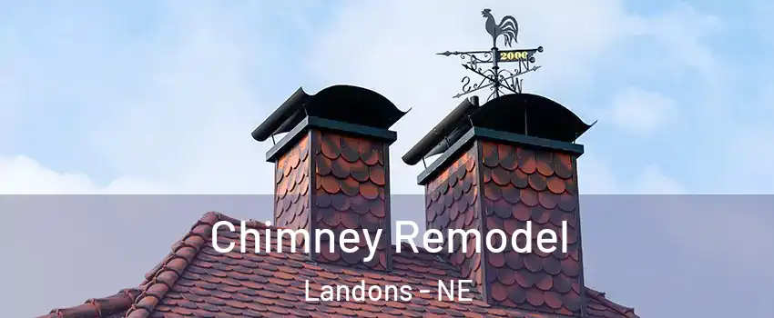 Chimney Remodel Landons - NE