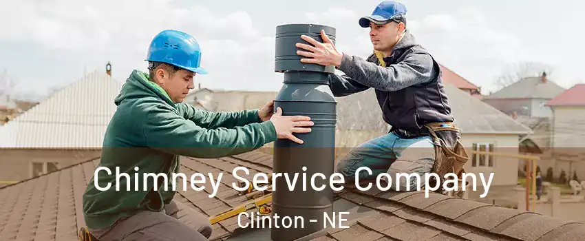 Chimney Service Company Clinton - NE