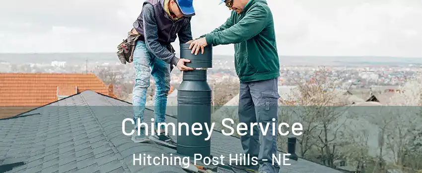 Chimney Service Hitching Post Hills - NE
