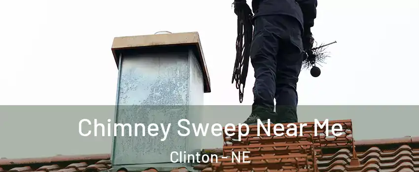 Chimney Sweep Near Me Clinton - NE