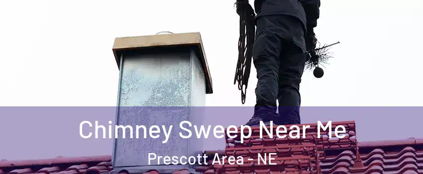 Chimney Sweep Near Me Prescott Area - NE
