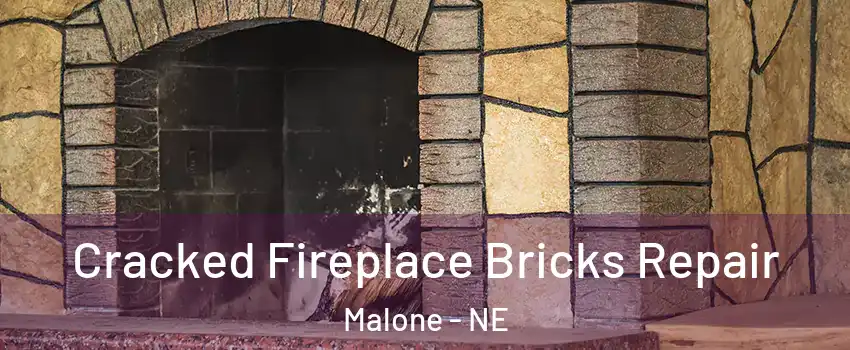 Cracked Fireplace Bricks Repair Malone - NE