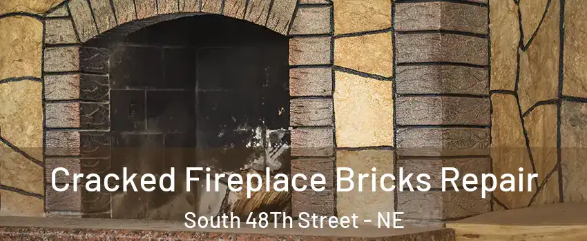 Cracked Fireplace Bricks Repair South 48Th Street - NE