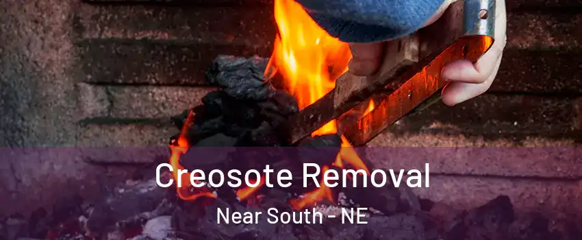 Creosote Removal Near South - NE