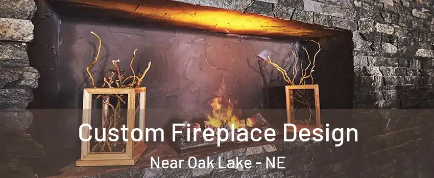 Custom Fireplace Design Near Oak Lake - NE