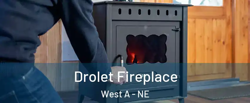 Drolet Fireplace West A - NE