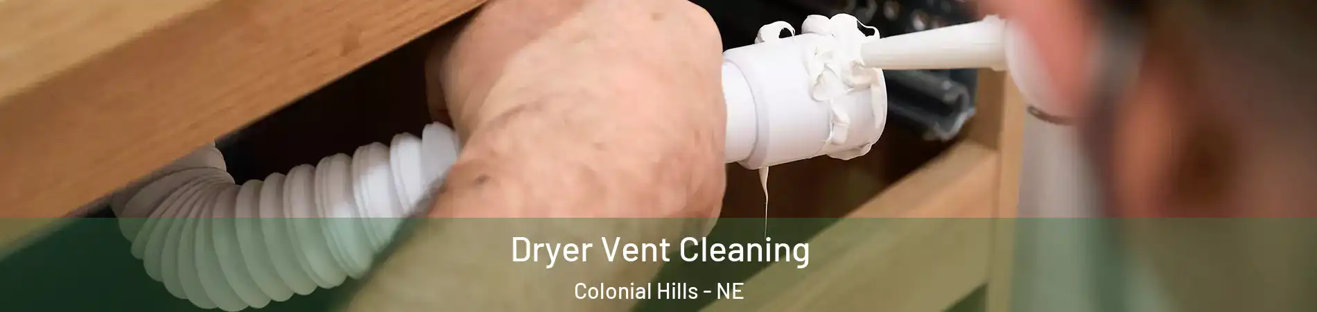 Dryer Vent Cleaning Colonial Hills - NE