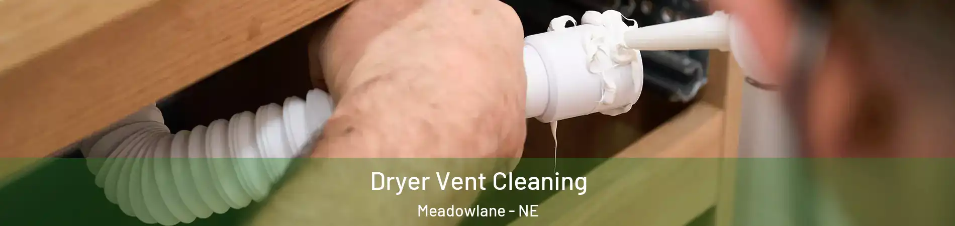 Dryer Vent Cleaning Meadowlane - NE
