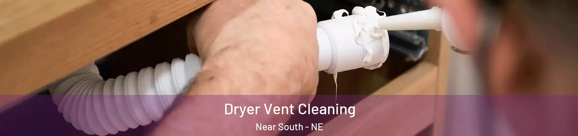 Dryer Vent Cleaning Near South - NE