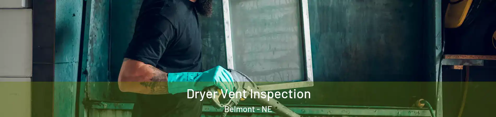 Dryer Vent Inspection Belmont - NE