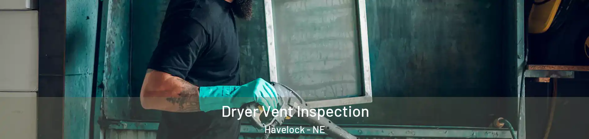 Dryer Vent Inspection Havelock - NE