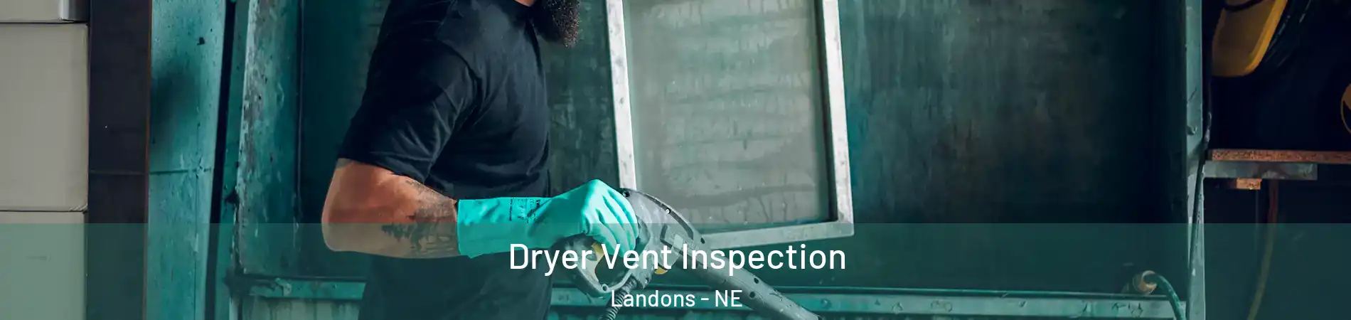 Dryer Vent Inspection Landons - NE