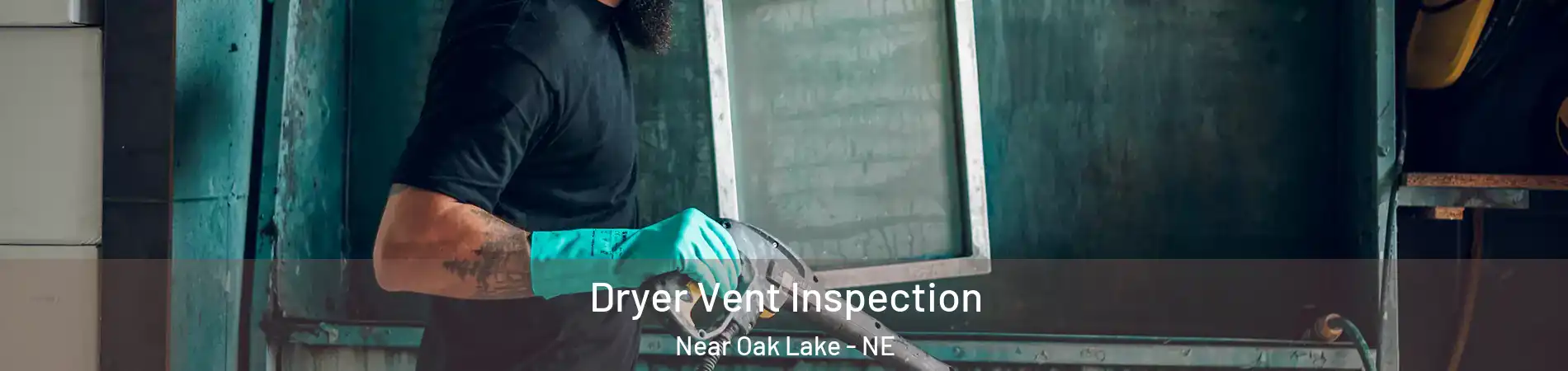 Dryer Vent Inspection Near Oak Lake - NE