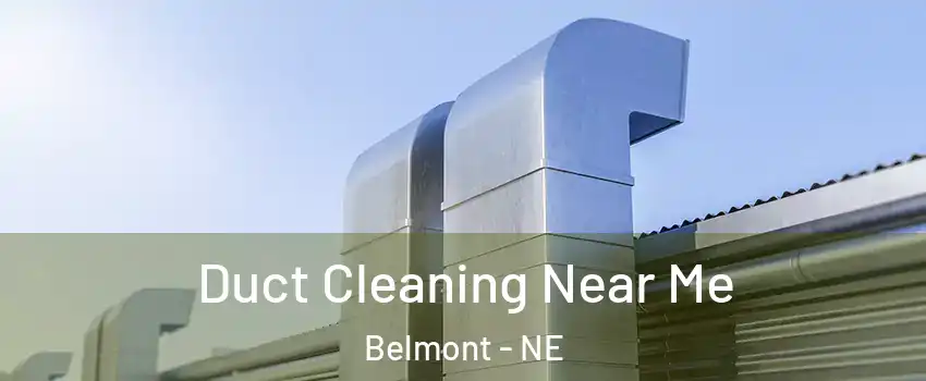 Duct Cleaning Near Me Belmont - NE