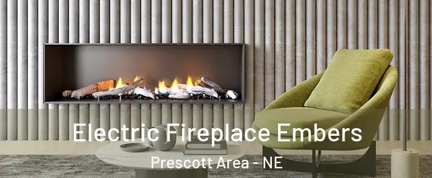 Electric Fireplace Embers Prescott Area - NE