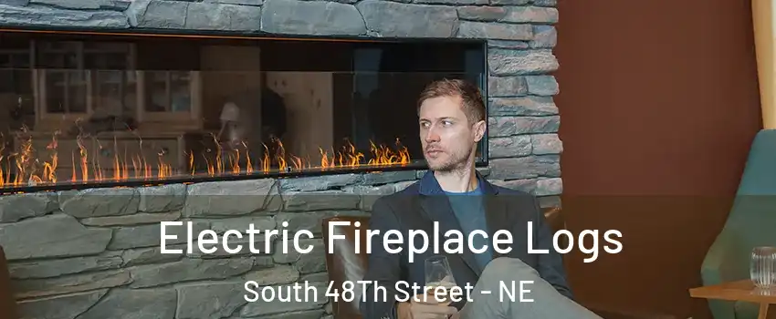 Electric Fireplace Logs South 48Th Street - NE