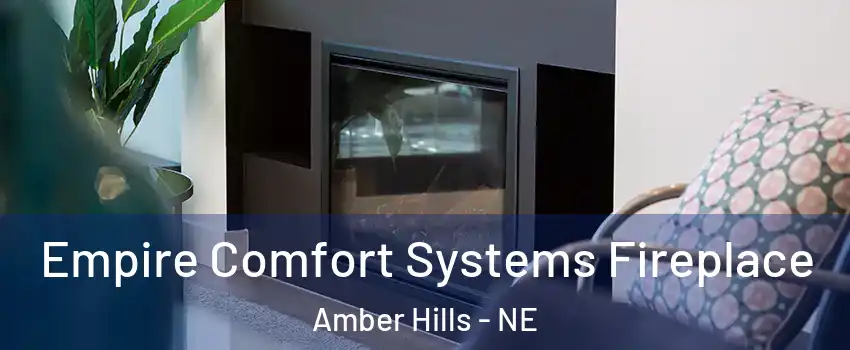 Empire Comfort Systems Fireplace Amber Hills - NE
