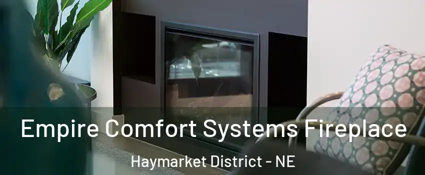 Empire Comfort Systems Fireplace Haymarket District - NE