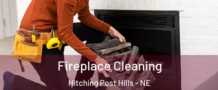 Fireplace Cleaning Hitching Post Hills - NE