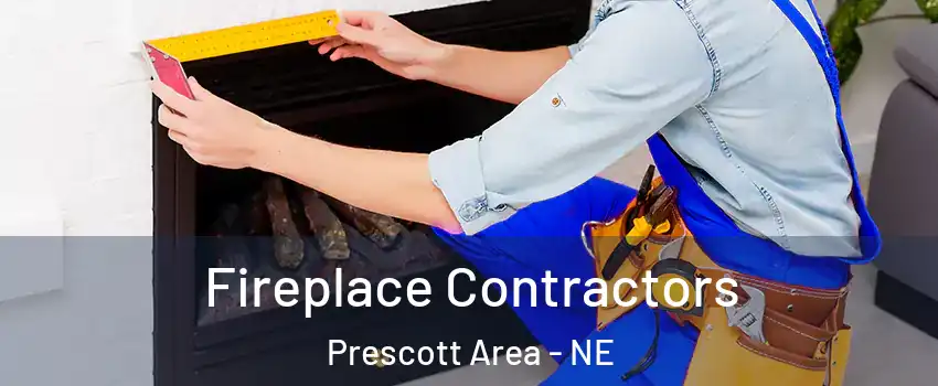 Fireplace Contractors Prescott Area - NE