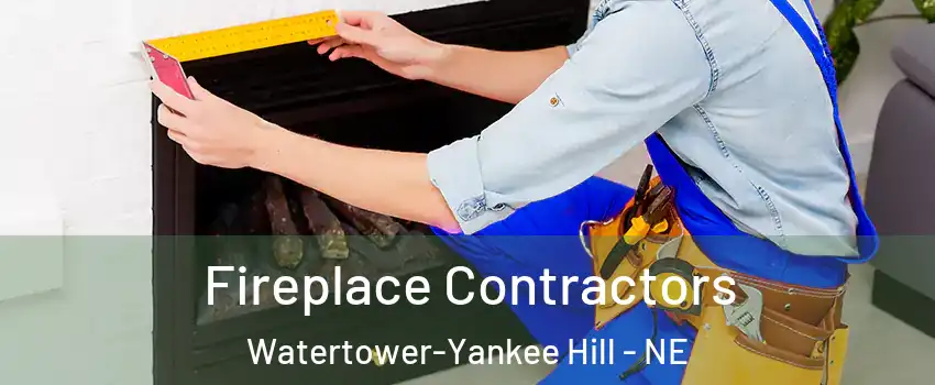 Fireplace Contractors Watertower-Yankee Hill - NE