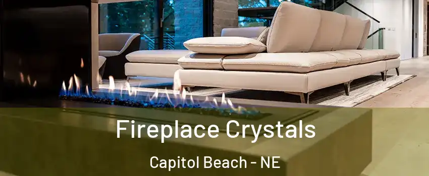 Fireplace Crystals Capitol Beach - NE