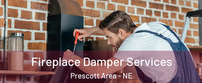 Fireplace Damper Services Prescott Area - NE