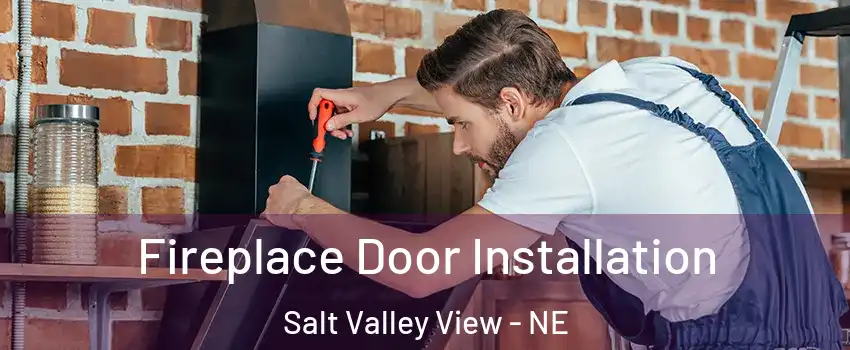 Fireplace Door Installation Salt Valley View - NE