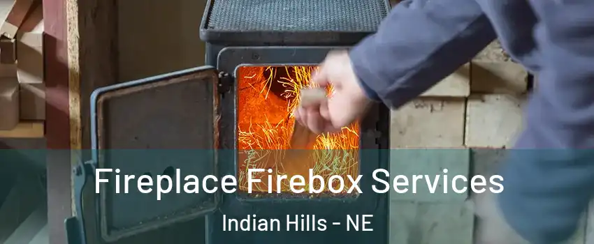 Fireplace Firebox Services Indian Hills - NE