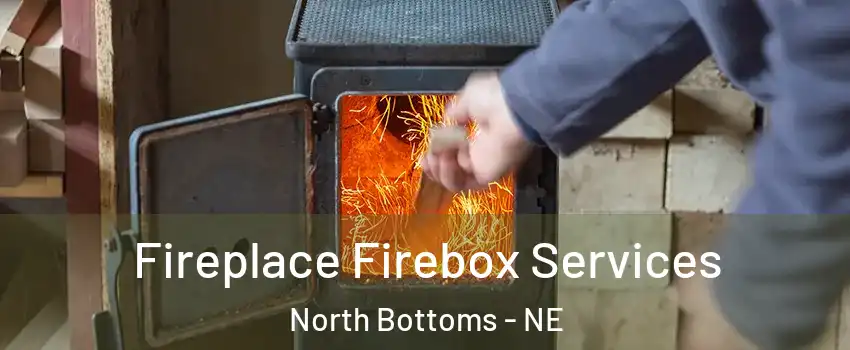 Fireplace Firebox Services North Bottoms - NE