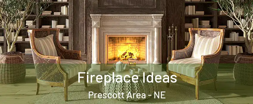 Fireplace Ideas Prescott Area - NE