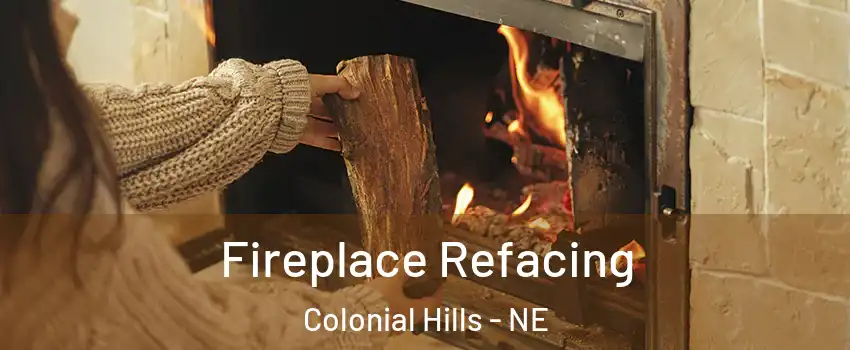 Fireplace Refacing Colonial Hills - NE