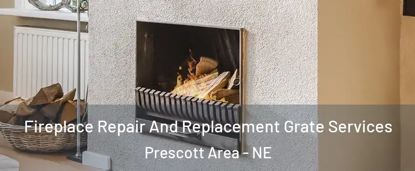 Fireplace Repair And Replacement Grate Services Prescott Area - NE