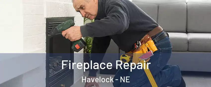 Fireplace Repair Havelock - NE