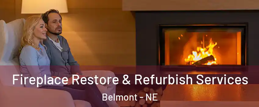 Fireplace Restore & Refurbish Services Belmont - NE