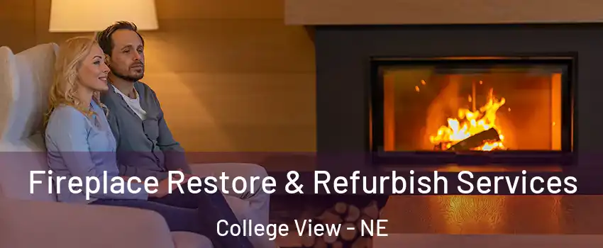 Fireplace Restore & Refurbish Services College View - NE